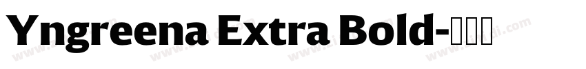 Yngreena Extra Bold字体转换